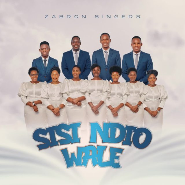 AUDIO: Zabron Singers - Sisi Ndio Wale Mp3 Download