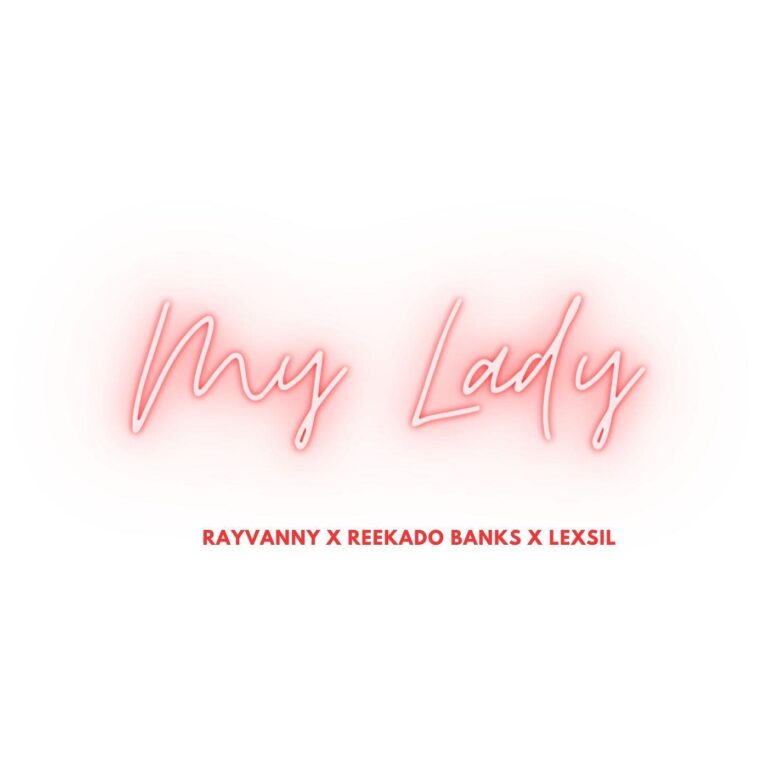 AUDIO: Rayvanny Ft Reekado Banks & Lexsil - My Lady Mp3 Download