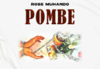 AUDIO: Rose Muhando - Pombe Mp3 Download