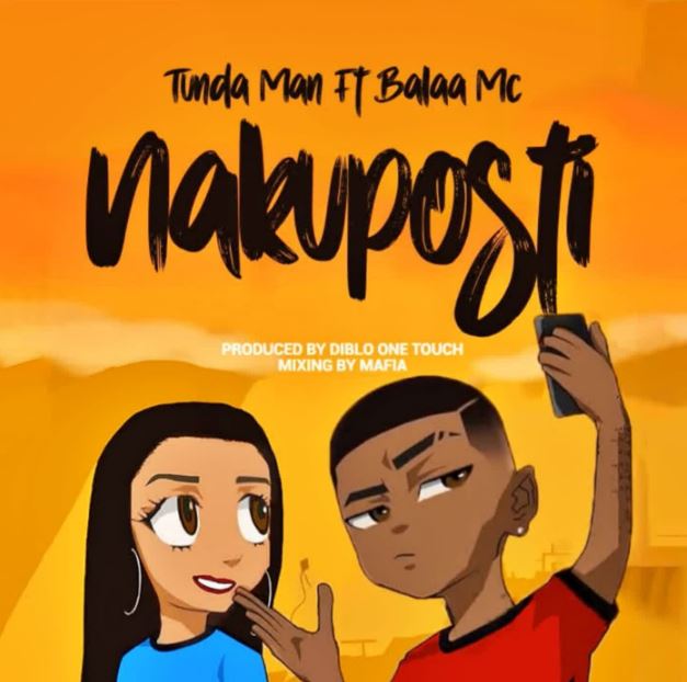 AUDIO: Tunda Man Ft Balaa Mc - Nitakuposti Mp3 Download