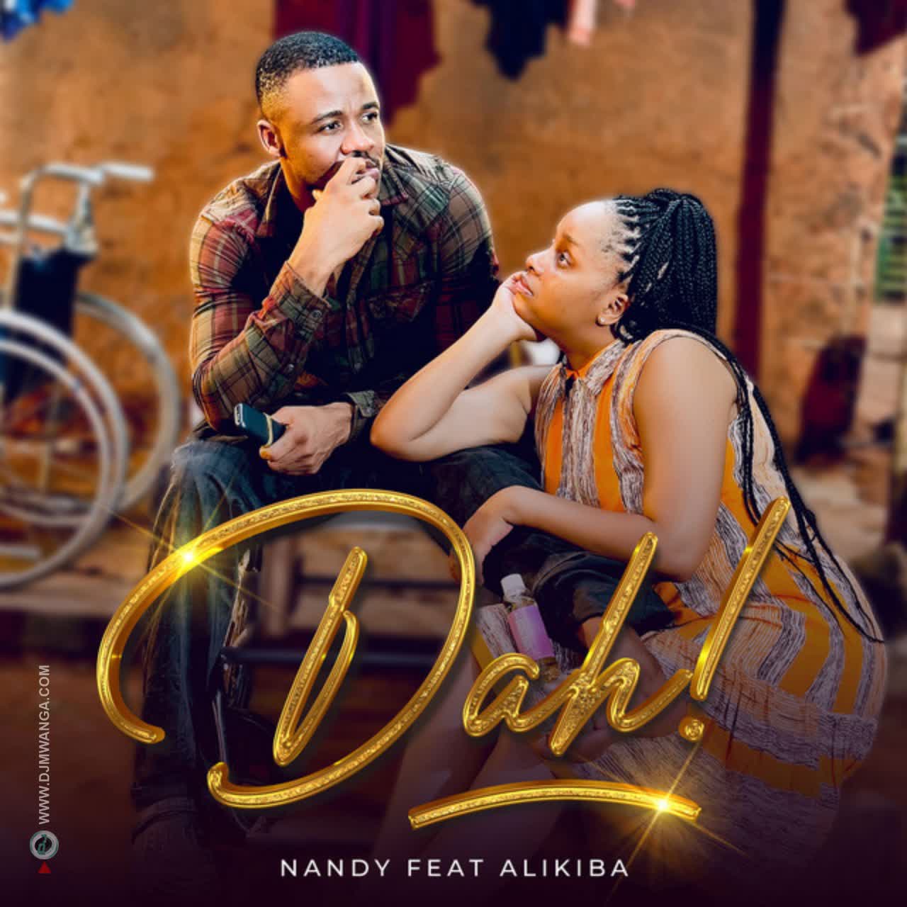AUDIO: Nandy Ft Alikiba - Dah! Mp3 Download