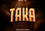 AUDIO: Ray C - TAKA Mp3 Download