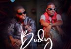 AUDIO: Vanillah Ft Tommy Flavour - Body Mp3 Download