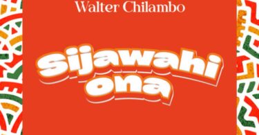 AUDIO: Walter Chilambo - Sijawahi Ona Mp3 Download