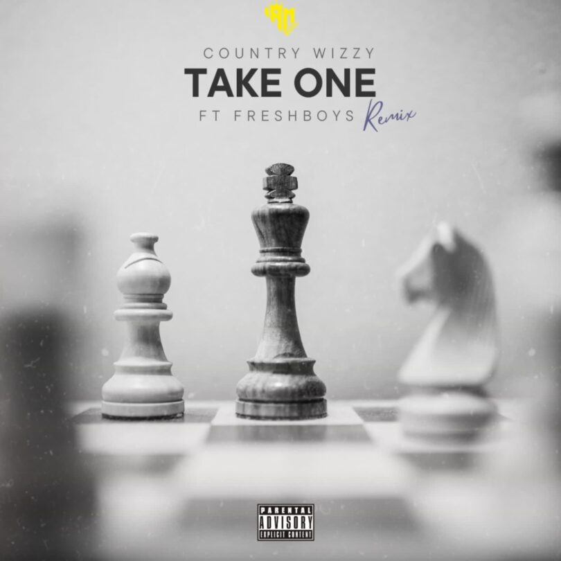 AUDIO: Country Wizzy Ft FreshBoys - Take One Remix Mp3 Download