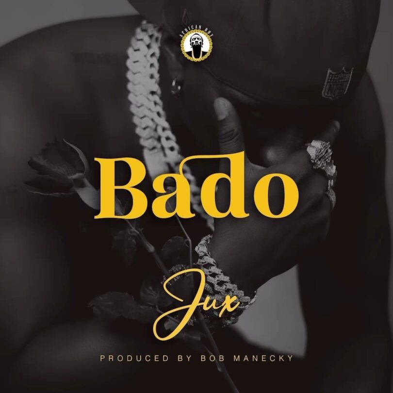 AUDIO: Jux - BADO Mp3 Download