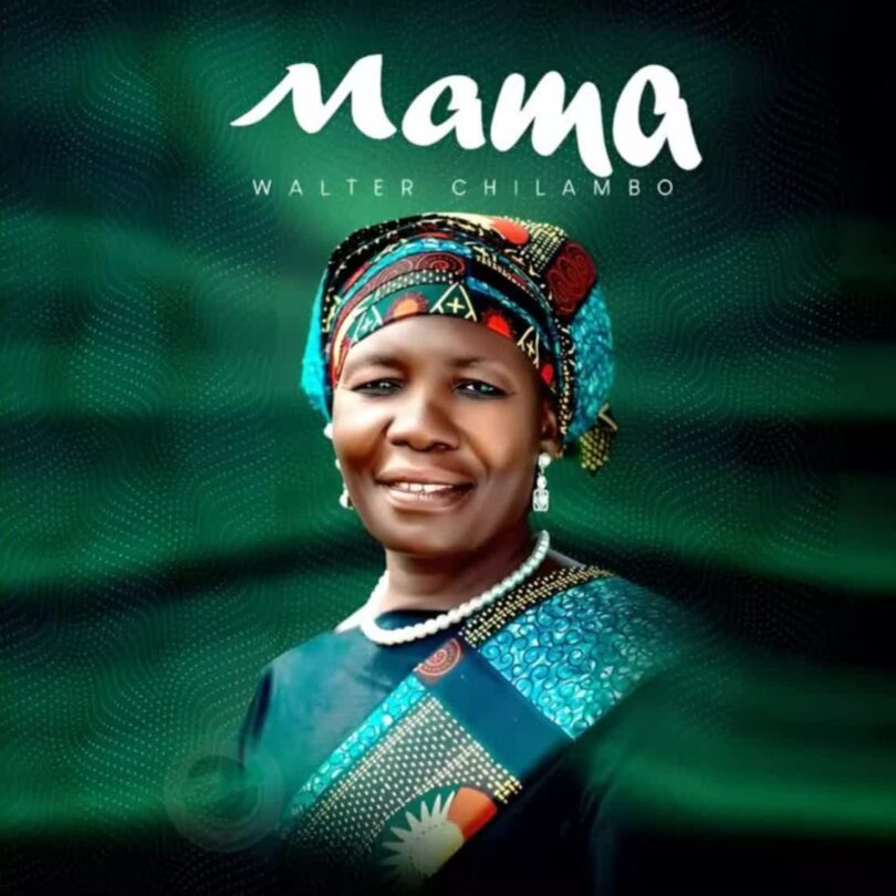 AUDIO: Walter Chilambo - Mama Mp3 Download