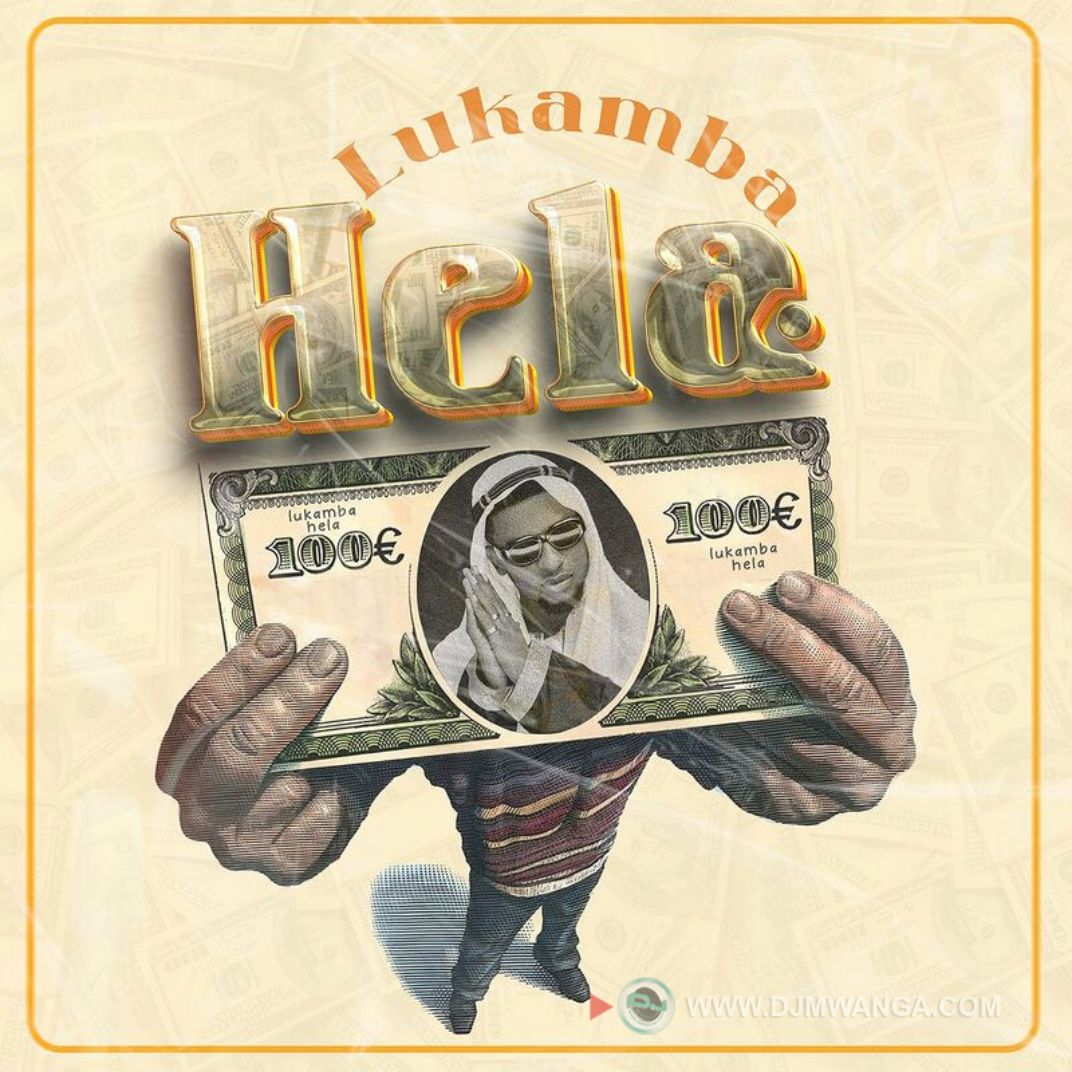AUDIO: Lukamba - Hela Mp3 Download