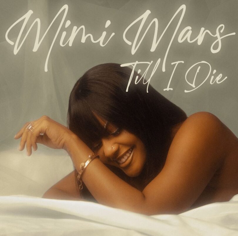 AUDIO: Mimi Mars - Till I Die Mp3 Download