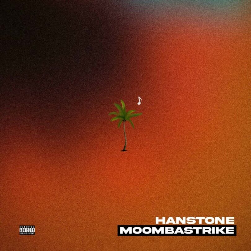 AUDIO: Hanstone - Moombastrike Mp3 Download