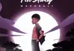 AUDIO: Mavokali – Far Away Mp3 Download