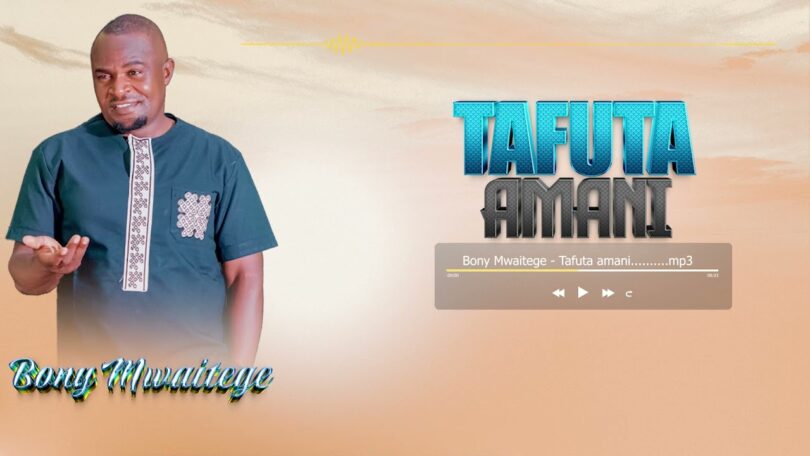 AUDIO | Bony Mwaitege – TAFUTA AMANI | Download Mp3