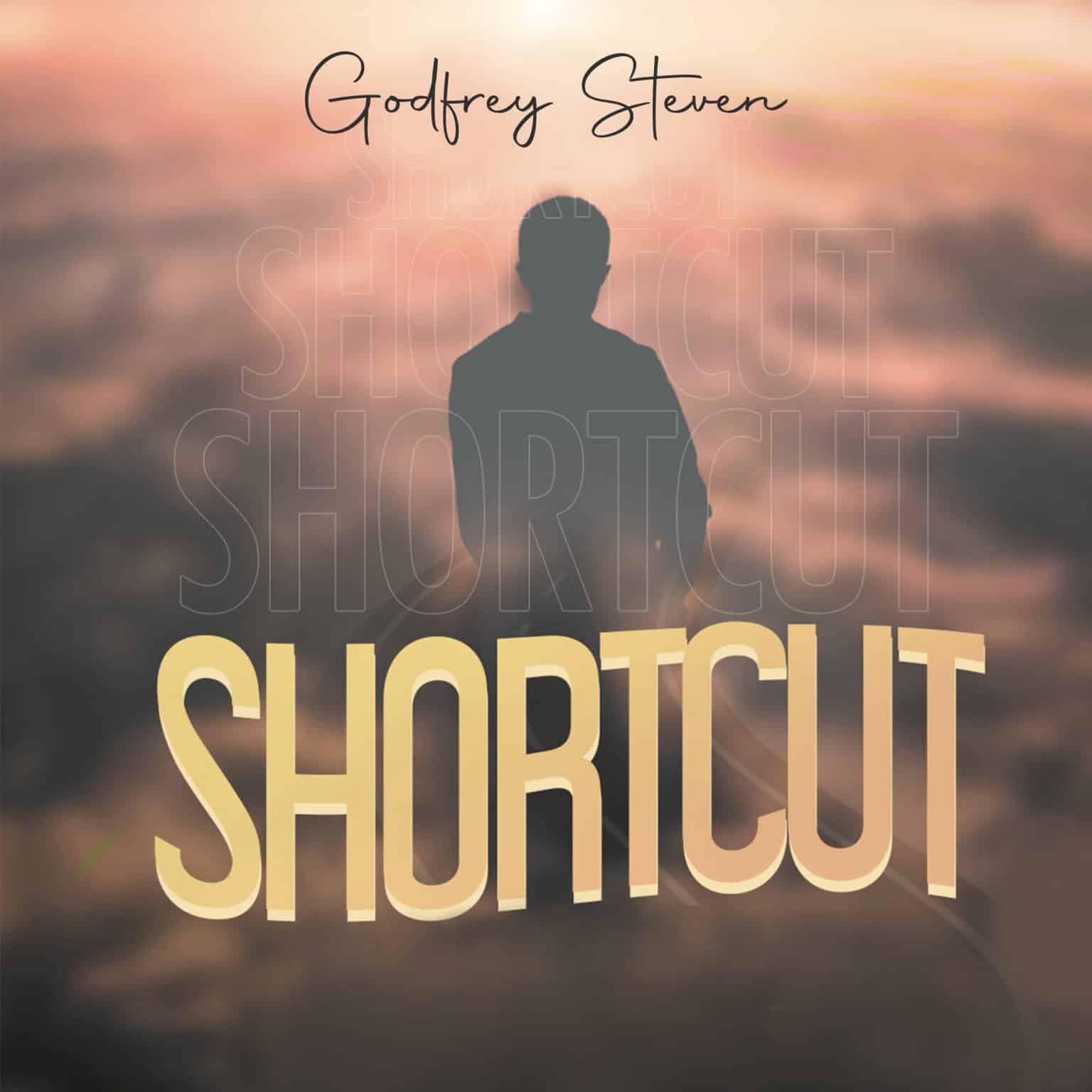 AUDIO | Godfrey Steven – Shortcut | Download Mp3