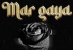 AUDIO | Mocco Genius – Mar Gaya | Download Mp3