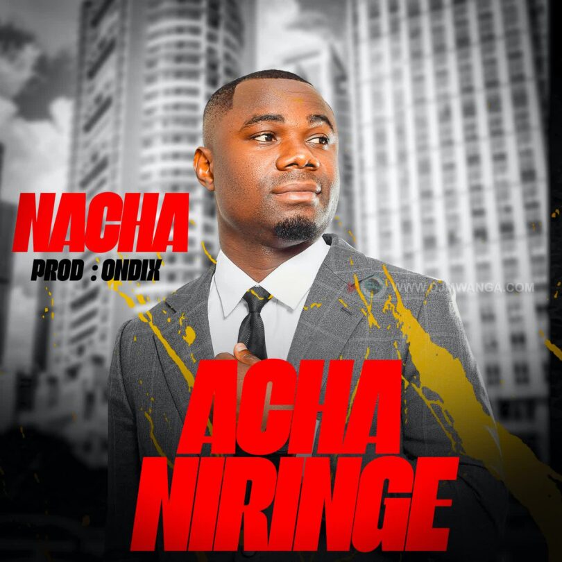 AUDIO | NACHA – Acha Niringe | Download Mp3