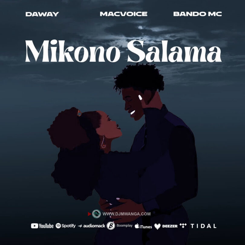 AUDIO | Daway Ft Macvoice & Bando – Mikono Salama | Download Mp3