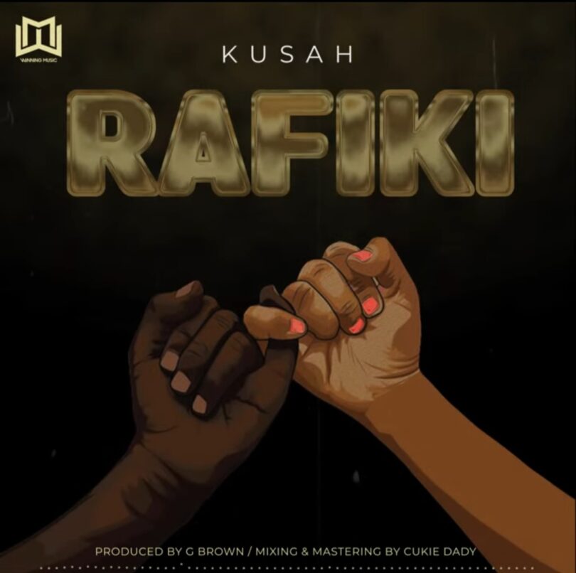 AUDIO | Kusah - Rafiki | Download Mp3