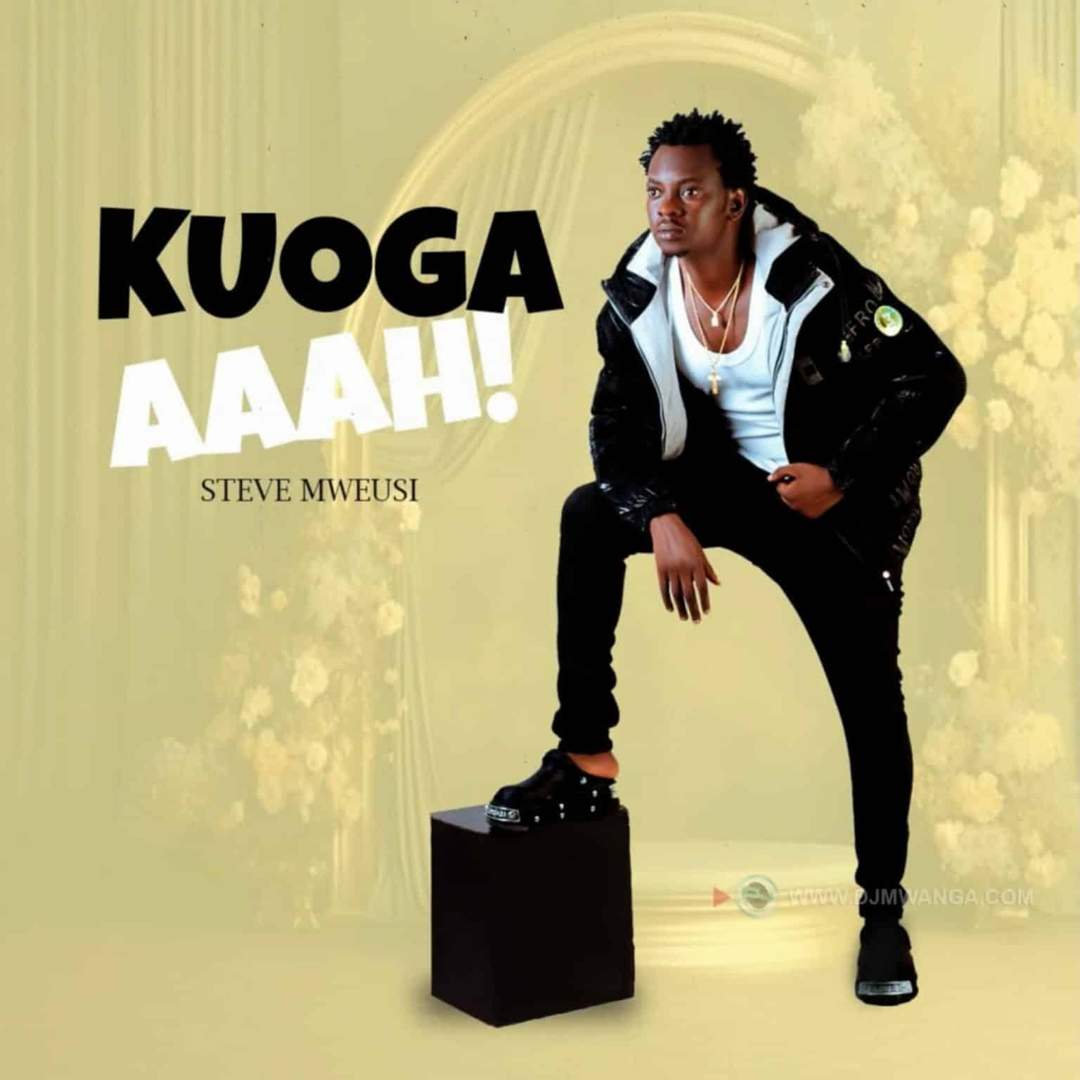 AUDIO | Steve Mweusi – Kuoga Aaah! | Download Mp3