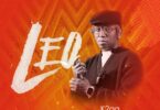 AUDIO | K2ga – Leo | Downlod Mp3