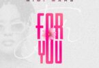 AUDIO | Mimi Mars – For You | Download Mp3