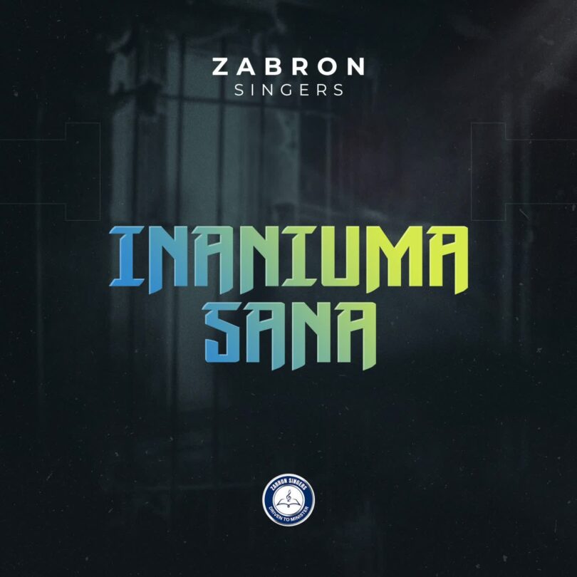 AUDIO | Zabron Singers – Inaniuma Sana | Download Mp3