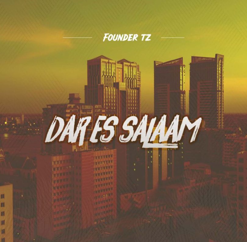 AUDIO | Founder TZ - Dar es Salaam | Download Mp3