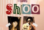 AUDIO | Zee Cute Ft Welle – Shoo | Download Mp3