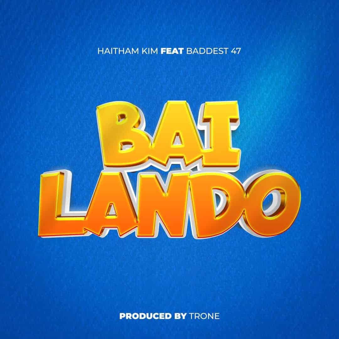 AUDIO | Haitham Kim Ft Baddest 47 – Bailando | Download Mp3