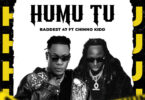 AUDIO | Baddest 47 Ft Chino Kidd – Humu Tu | Download Mp3