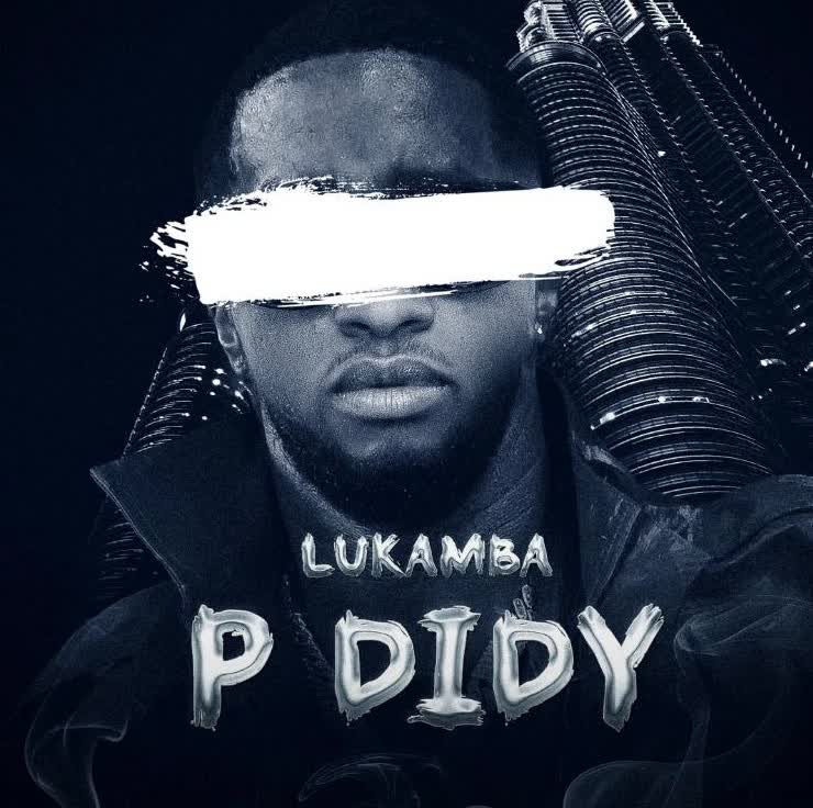 AUDIO | Lukamba – P Diddy | Download Mp3