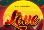 AUDIO | Jay Melody – In Love | Download Mp3