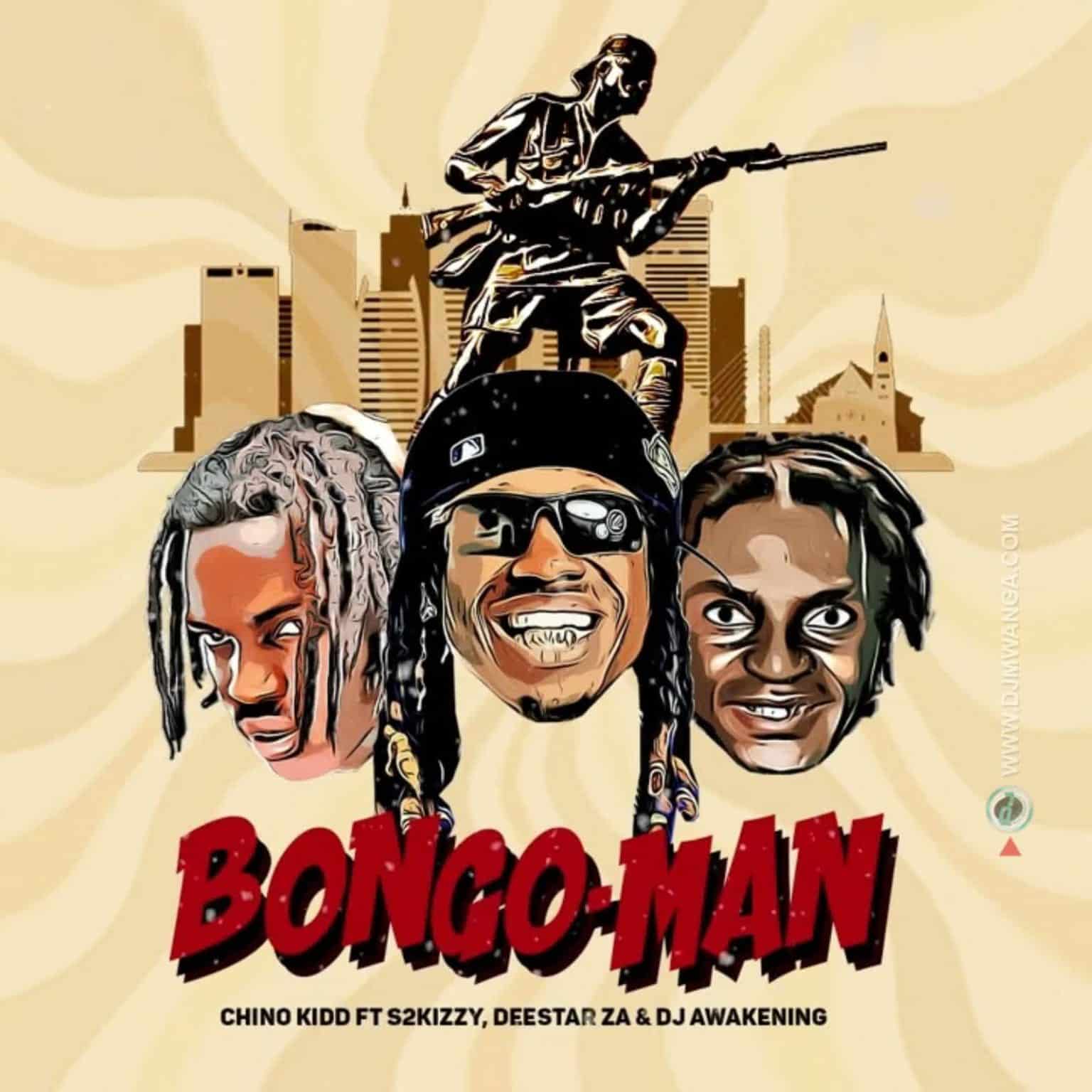 AUDIO | Chino Kidd Ft S2kizzy & Deestar ZA & DJ Awakening – Bongo Man | Download Mp3