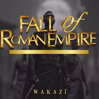 Wakazi - Fall Of Roman Empire