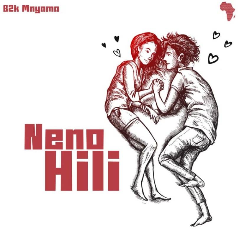AUDIO: B2k Mnyama - Neno Hili Mp3 Download