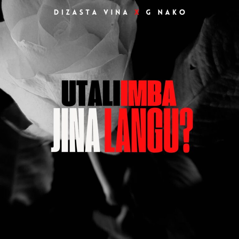 AUDIO: Dizasta Vina Ft G Nako - Utaliimba Jina Langu? Mp3 Download