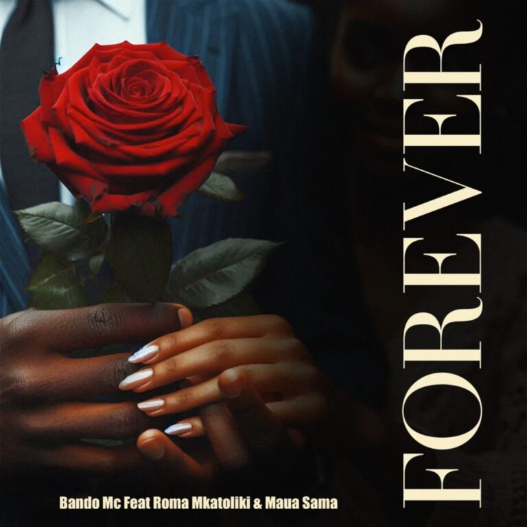AUDIO: Bando Mc Ft Roma Mkatoliki & Maua Sama - Forever Mp3 Download