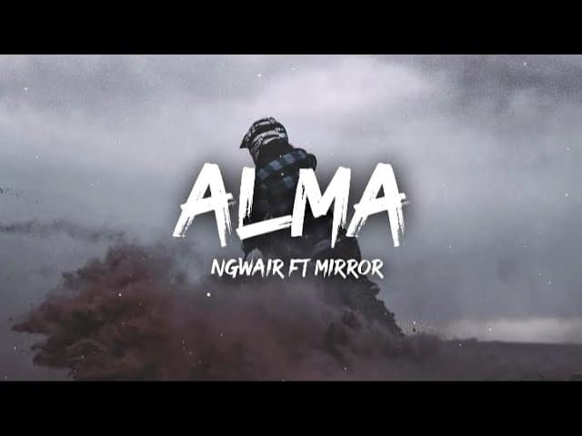 AUDIO: Ngwea Ft Mirror - Alma Mp3 Download