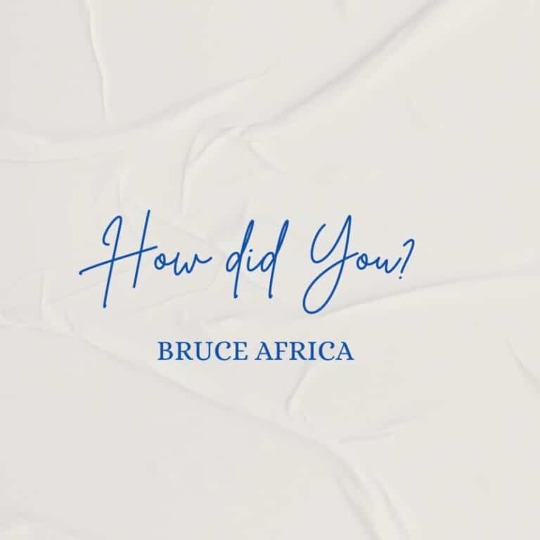 AUDIO: Bruce Africa - How Did You Mp3 Download