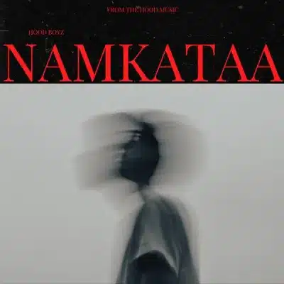AUDIO: Hoodboyz - Namkataa Mp3 Download