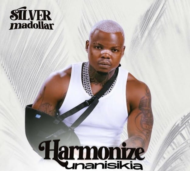 AUDIO: Silver Madollar - Harmonize Unanisikia Mp3 Download