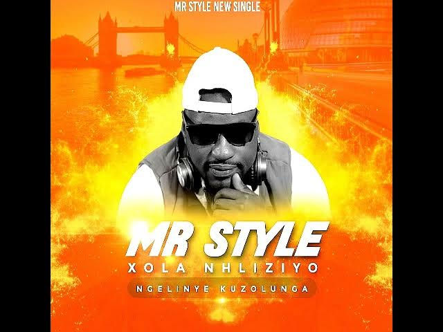 AUDIO: Mr Style - Xola Nhliziyo (Ngelinye Kuzolunga) Mp3 Download