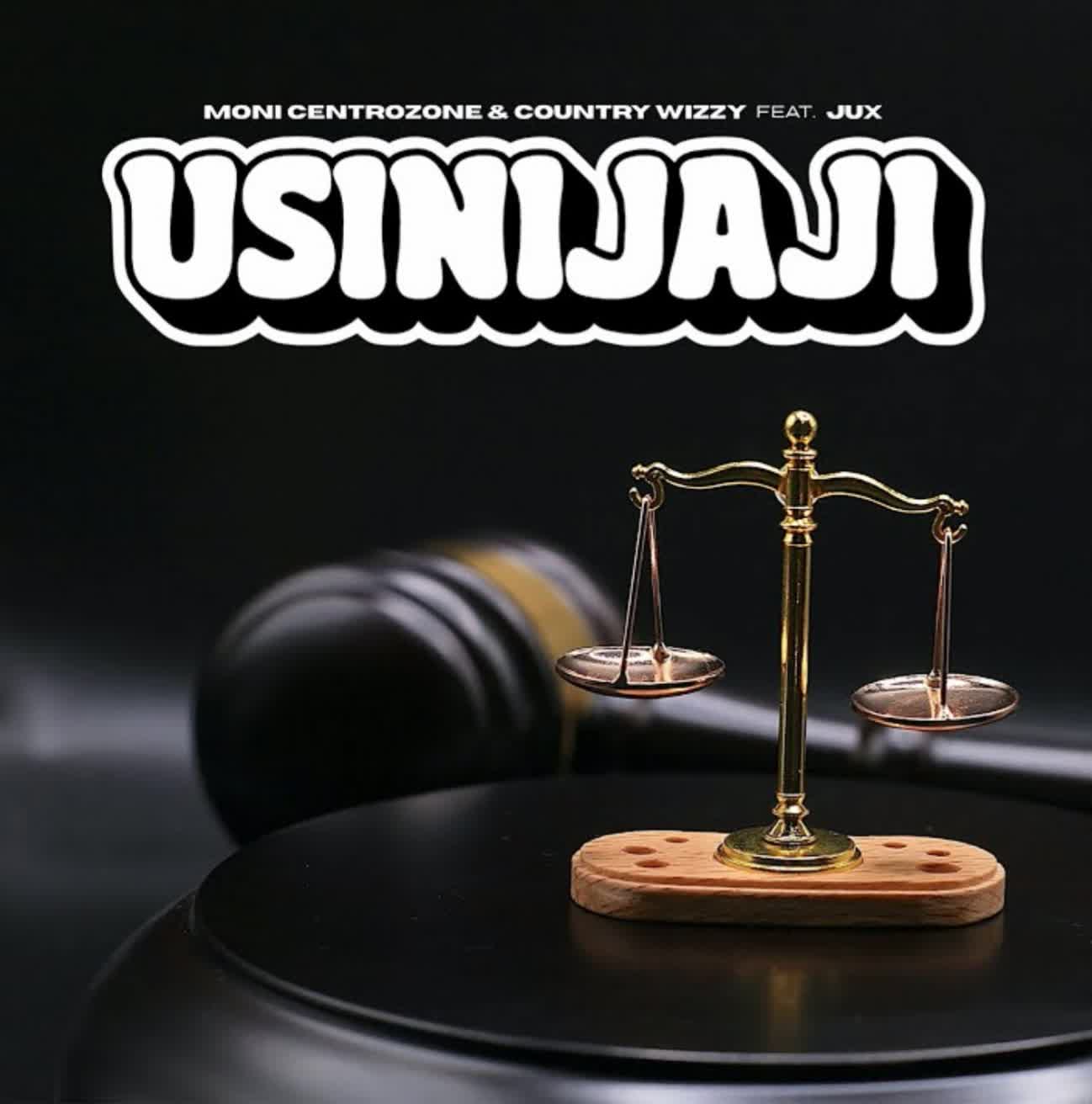 AUDIO: Moni Centrozone Ft Country Wizzy X Jux - Usinijaji Mp3 Download