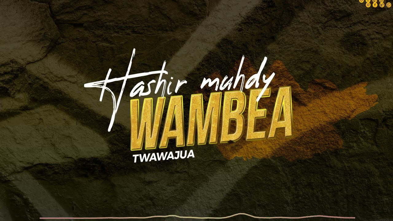 AUDIO: Hashir Muhdy - Wambea Twawajua Kuna Maneno Mp3 Download