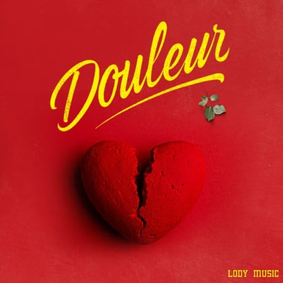 AUDIO: Lody Music - Douleur Mp3 Download