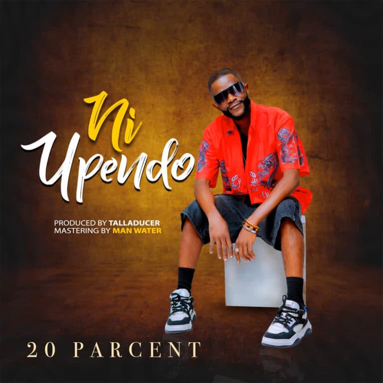 AUDIO: 20 percent - Ni Upendo Mp3 Download