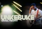 AUDIO: Israel Mbonyi - Unkebuke Mp3 Download