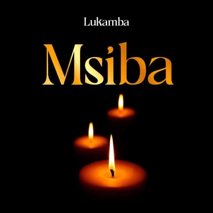AUDIO: Lukamba - Msiba Mp3 Download