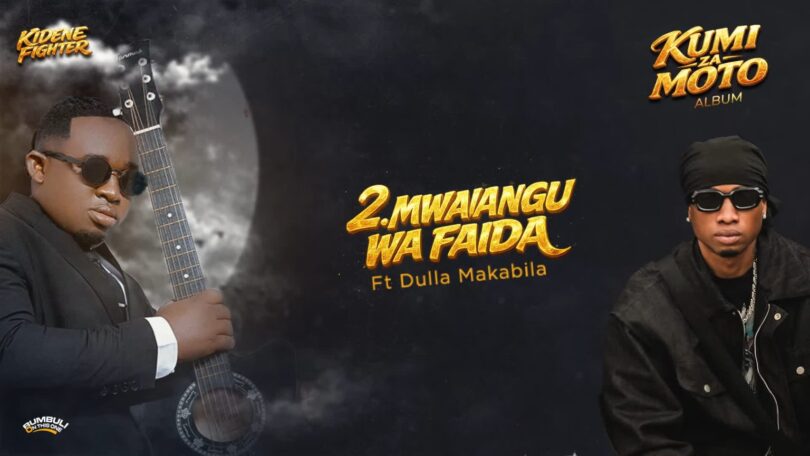 AUDIO: Kidene Fighter Ft Dulla Makabila - Mwanangu Wa Faida Mp3 Download