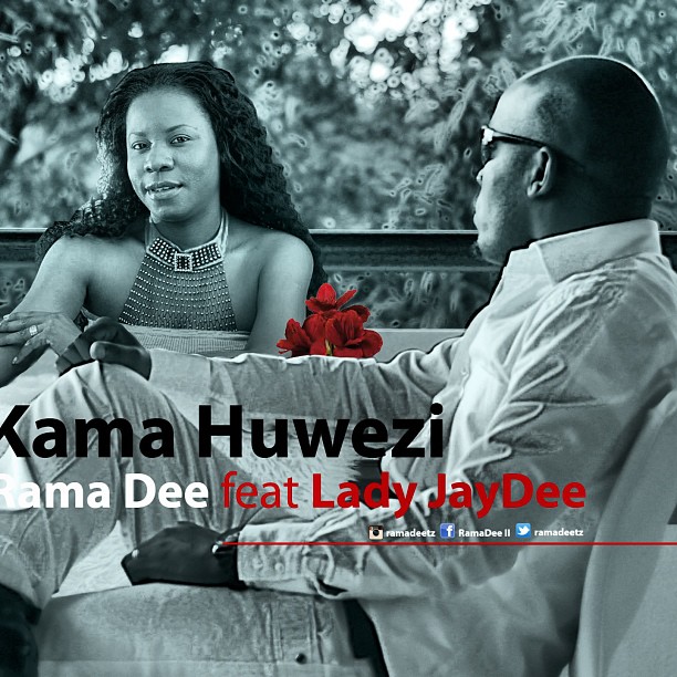 AUDIO: Rama Dee Ft Lady Jaydee - Kama Huwezi Mp3 Download
