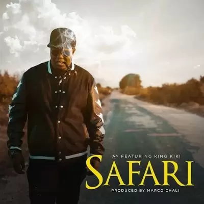 AUDIO: AY Ft King Kiki - SAFARI Mp3 Download